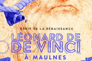 photo Exposition : Génie de la Renaissance – de Vinci à Maulnes