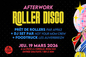 photo AFTERWORK ROLLER DISCO / La Puce a L'Oreille, Riom (63)