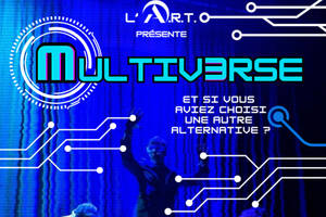 photo MULTIVERSE - Spectacle immersif