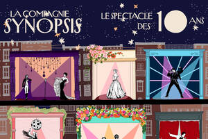 photo Les 10 ans de la Compagnie Synopsis