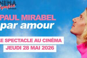 photo Retransmission Spectacle Paul Mirabel - par Amour