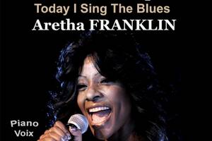 photo Miss Dominique TRIBUTE TO THE QUEEN Aretha FRANKLIN « Today I Sing The Blues »