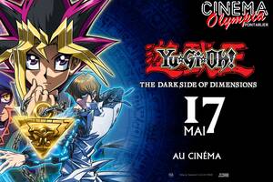 Yu-Gi-Oh! The Dark Side Of Dimensions - Ciné Manga