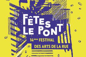 photo TES LE PONT - 14 ème Festival des arts de la rue de la Rochelle