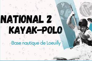 Final Nationale 3 Kayak Polo Base Nautique de Loeuilly