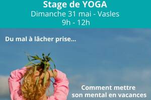 Stage YOGA : Comment mettre son mental en vacances