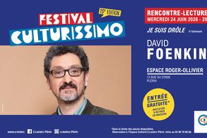 Festival Culturissimo - Rencontre-Lecture avec David Foenkinos