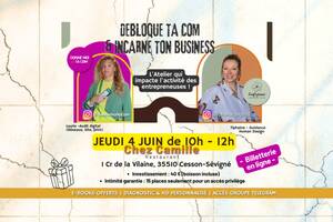 ATELIER  Débloque ta com & Incarne ton business