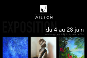 Exposition de Juin 2026 à la Galerie d’Art Wilson.