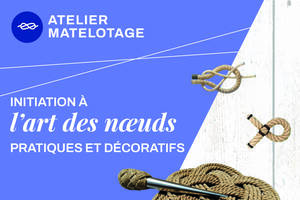 photo Atelier matelotage - Initiation aux noeuds marins