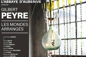 photo Gilbert Peyre. Les Mondes arrangés