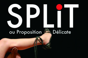 SPLIT ou proposition délicate