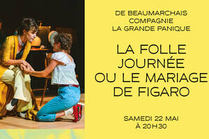 La folle journée de figaro de Beaumarchais – Compagnie La Grande Panique
