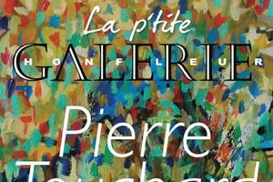 Exposition de Pierre Touchard à La P'tite Galerie Honfleur