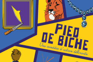 Pied de biche - Comédie d’action