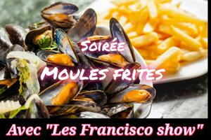 Soirée moules frites avec Les Francisco show