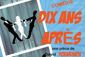 Comédie : Dix ans après
