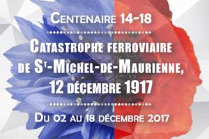 Commémorations 14-18 : Centenaire de la catastrophe ferroviaire de St-Michel-de-Maurienne