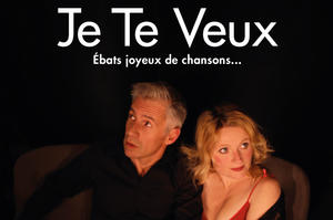 Spectacle Je Te Veux au Théâtre de La Comédie à Angers, les 30 et 31 décembre 2017