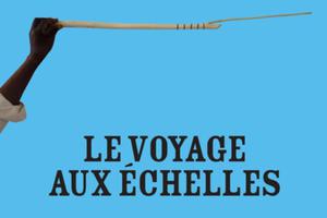 photo Le voyage aux échelles / Olivier Leroi