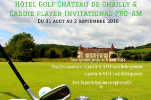 Hôtel Golf Château de Chailly & Caddie Player Invitational ProAM