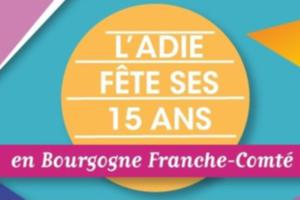 L’Adie Bourgogne Franche-Comté fête ses 15 ans !