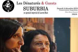 Suburbia - Spectacle improvisé par Les dénaturés & Guests