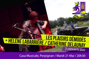 Saison Jazzèbre  -  HELENE LABARRIERE / CATHERINE DELAUNAY + LES PLAISIRS DEMODES