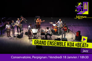 Saison Jazzèbre  - GRAND ENSEMBLE KOA « BEAT »