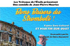 Théâtre 2019 à Saint-Martin-sur-Oust : Bons baisers du Stromboli