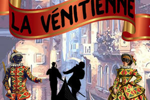 La Vénitienne par la Cie de l’Embellie