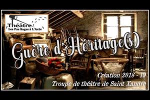 Théâtre Les Pas Sages à l'Acte - Guère d'Héritage(s)