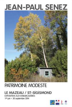 EXPOSITION Patrimoine modeste, photographies de Jean-Paul SENEZ