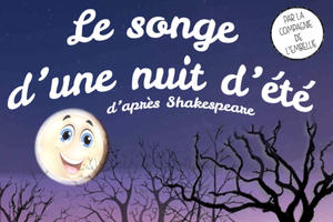 photo Le songe d’une nuit d’été d’après Shakespeare par la Cie de l’Embellie