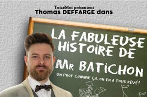  La fabuleuse histoire de monsieur Batichon