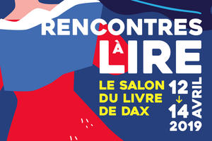 Rencontres à lire, Salon du livre de Dax 2019