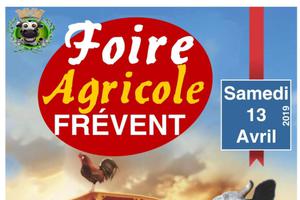 Samedi 13 avril 2019 de 9h à 17h Foire Agricole à Frévent