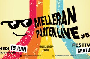 Melleran Part En Live #5 - Festival Gratuit !