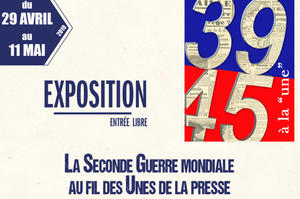 La seconde Guerre Mondiale au fil des Unes de la presse