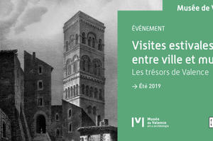 Visites estivales entre ville et musée - Les trésors de Valence