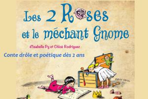 Les deux roses et le méchant gnome par la Cie Muzic’All