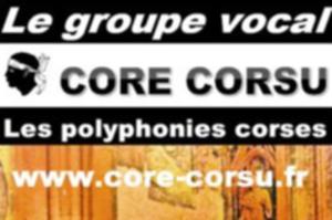 Concert de polyphonies corses, groupe vocal CORE CORSU