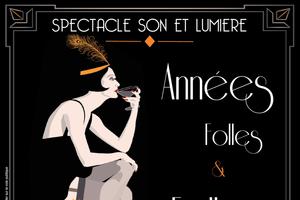 Spectacle Son et Lumière : Années Folles et Folles Années