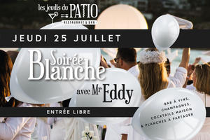 Jeudi 25 juillet / Mr Eddy / Soirée Blanche