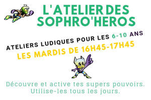 L' ATELIER DES SOPHRO'HEROS