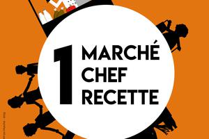 1 Marché, 1 Chef, 1 Recette revient en septembre 2019