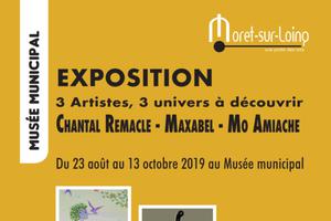 Exposition des artistes Chantal Remacle, Mo Amiache et Maxabel