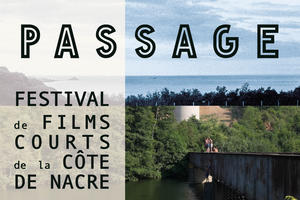Festival Passage - festival de films courts de la Côte de Nacre