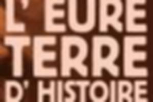 L'Eure Terre d'Histoire