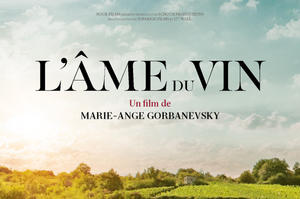Avant-Première/ L'Âme du Vin de Marie-Ange Gorbanevsky